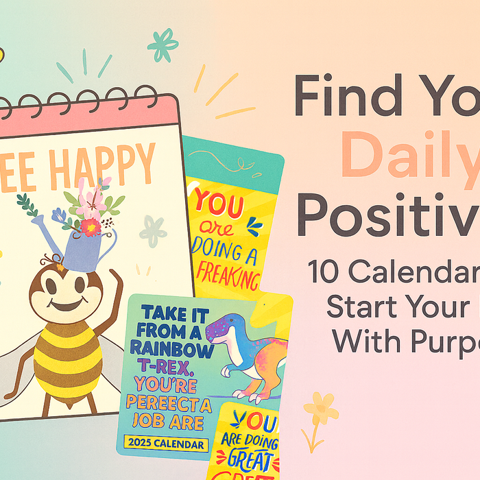Find Your Daily Positivity: 10 Calendars To Start Your Day With Purpose