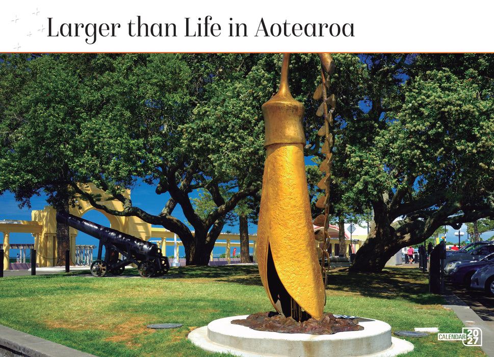Larger than Life in Aotearoa 2027 Wall Calendar