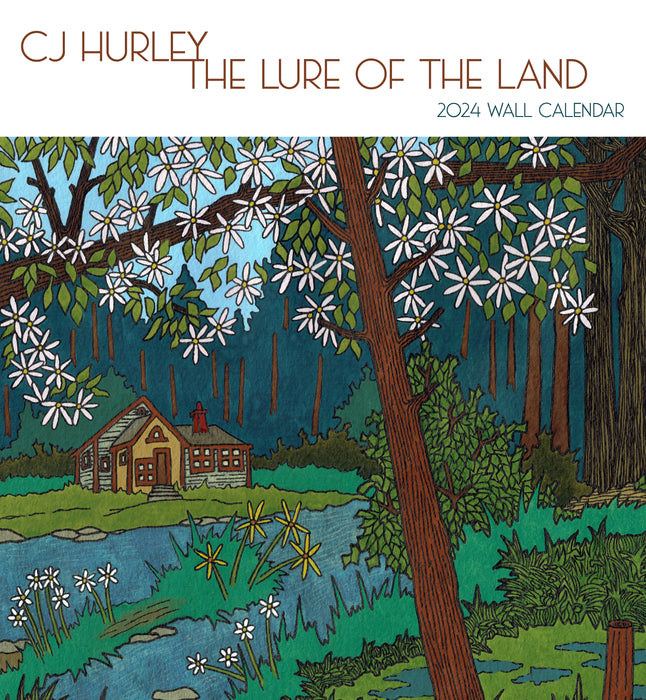 2024 CJ Hurley: The Lure of the Land Wall Calendar