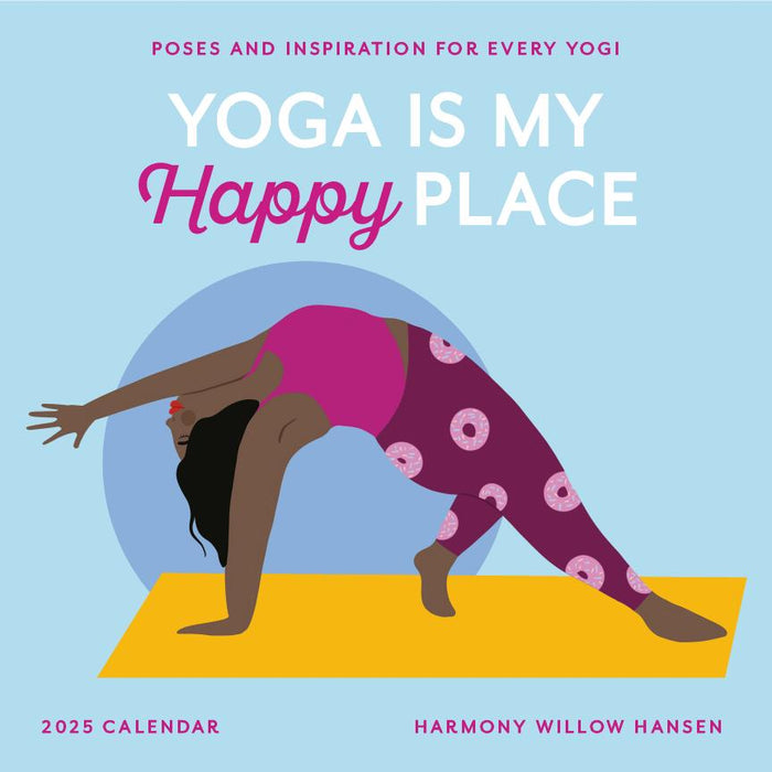 2025 Yoga Is My Happy Place Wall Calendar