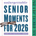 Unforgettable Senior Moments 2026 Page-A-Day Calendar