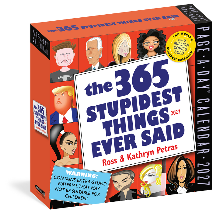 365 Stupidest Things Ever Said 2027 Page-A-Day Calendar