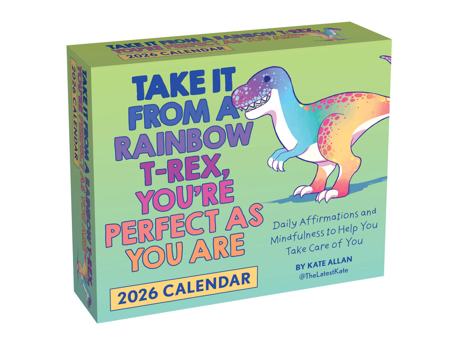 Take It from a Rainbow T-Rex You're Perfect as You Are 2026 Page-A-Day Calendar
