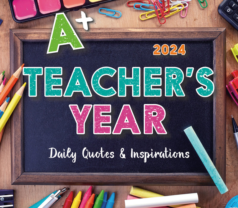 2024 A Teacher's Year: Daily Quotes & Inspirations Page-A-Day