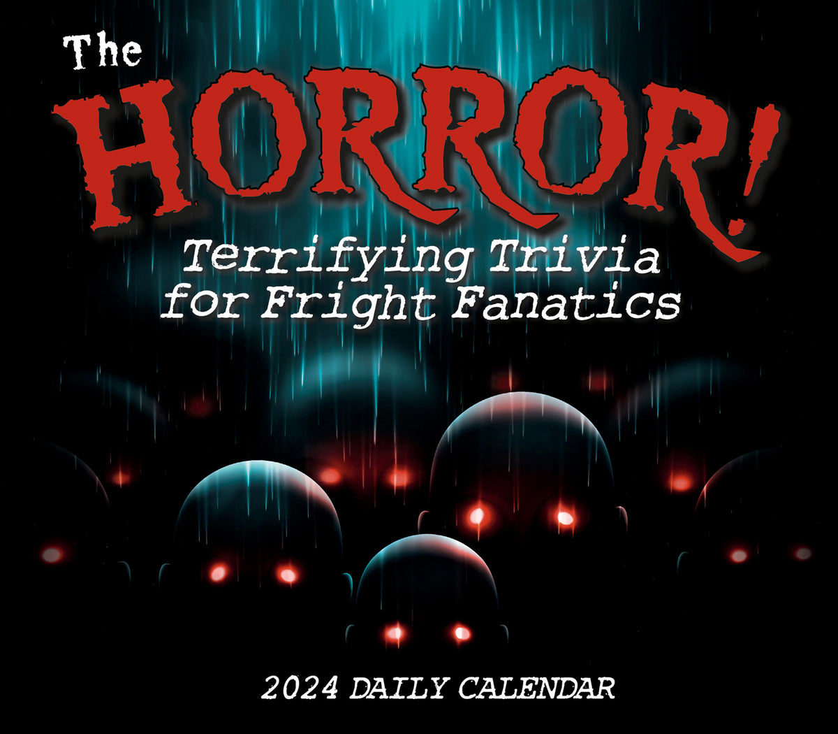 2024 The Horror! Terrifying Trivia for Fright Fanatics PageADay