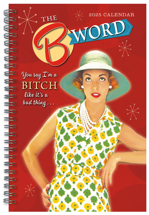 2025 The B Word: You Say I’m a Bitch Like It’s a Bad Thing Classic Engagement Diary