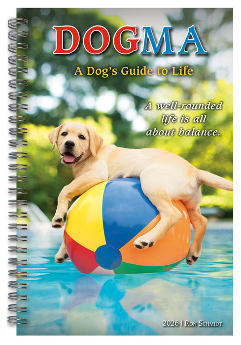 Dogma A Dog s Guide to Life R Schmidt 2026 Weekly Diary
