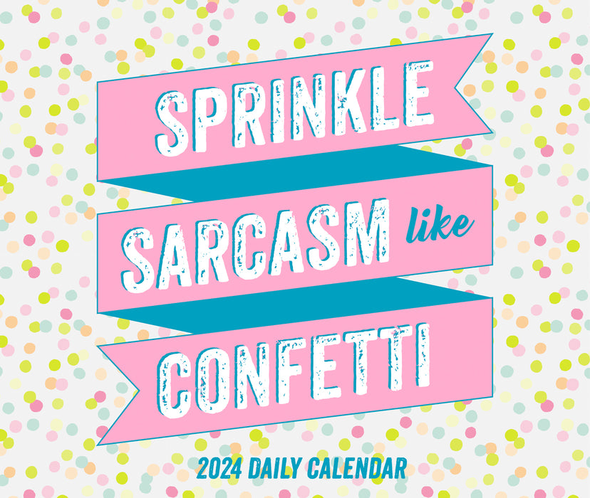 2024 Spread Sarcasm Like Confetti Page-A-Day