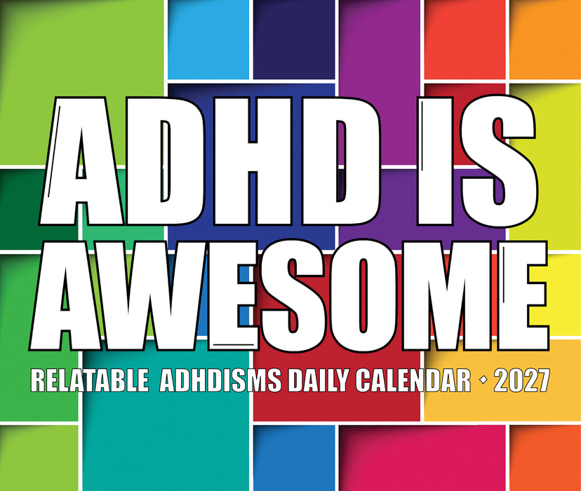 ADHD is Awesome 2027 Page-A-Day Calendar
