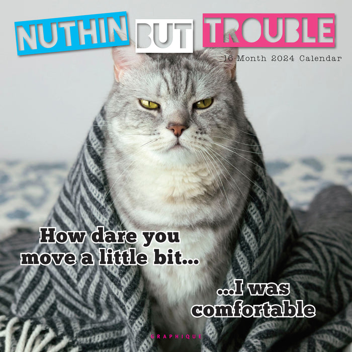2024 Nuthin But Trouble Wall Calendar