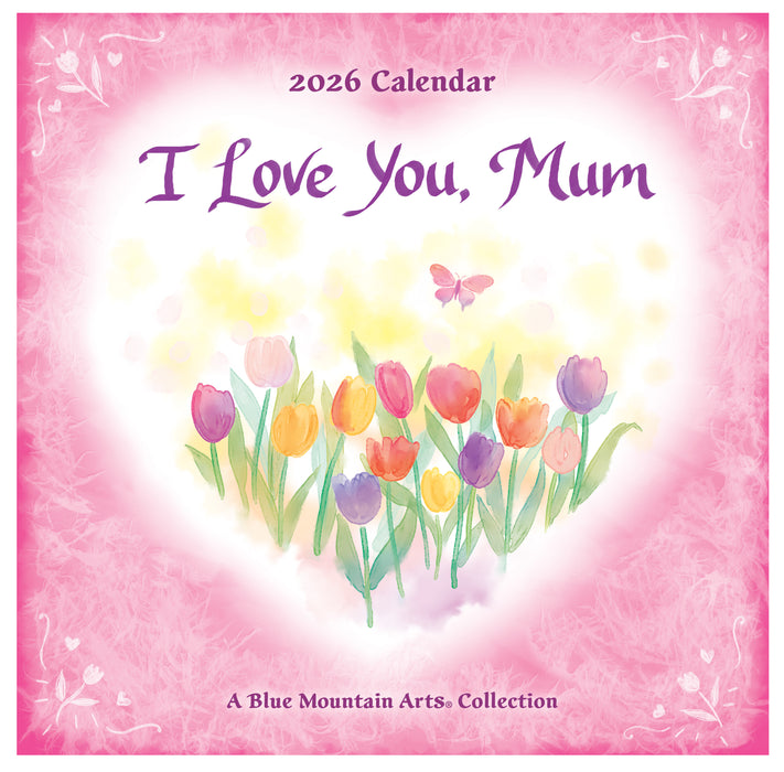 I Love You, Mum 2026 Square Wall Calendar