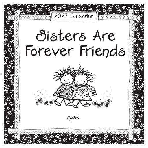 Sisters are Forever Friends 2027 Square Wall Calendar