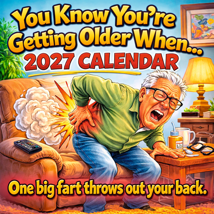 You Know You're Getting Older 2027 Square Wall Calendar