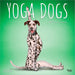 Yoga Dogs 2027 Square Wall Calendar